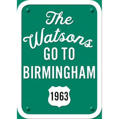 The Watsons Go to Birmingham--1963: 25th Anniversary Edition - by  Christopher Paul Curtis (Paperback)