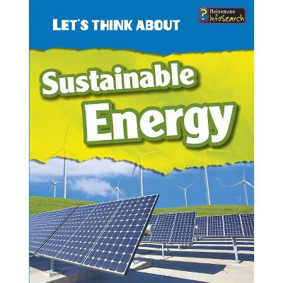 Let's Think about Sustainable Energy - by  Vic Parker (Paperback)