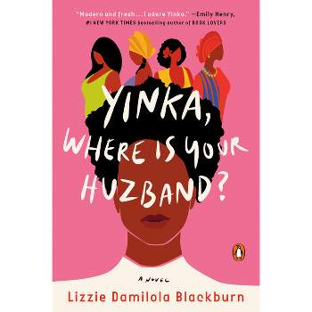 Yinka, Where Is Your Huzband? - by Lizzie Damilola Blackburn