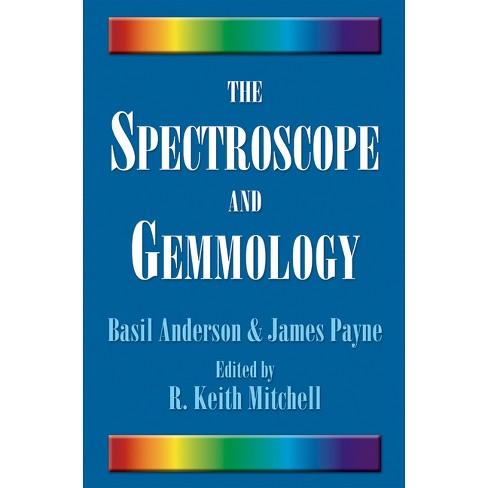 The Spectroscope And Gemmology 2nd Edition By Basil Anderson