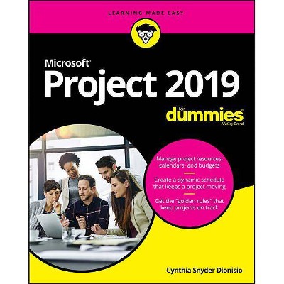 Microsoft Project 2019 for Dummies - by  Cynthia Snyder Dionisio (Paperback)