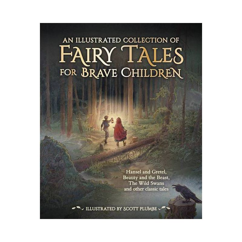 An Illustrated Collection of Fairy Tales for Brave Children - by  Jacob And Wilhelm Grimm & Hans Christian Andersen (Hardcover), 1 of 2