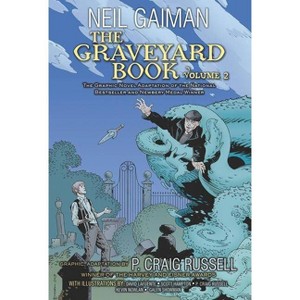The Graveyard Book Graphic Novel: Volume 2 - by  Neil Gaiman & P Craig Russell (Paperback) - 1 of 1