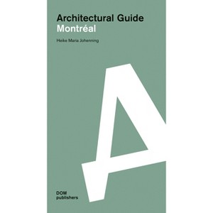 Montréal - (Architectural Guide) by  Heike Maria Johenning (Paperback) - 1 of 1