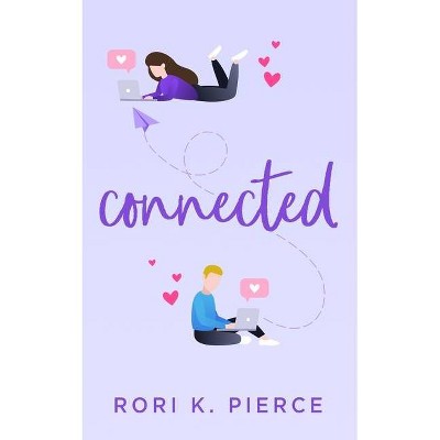 Connected - by  Rori K Pierce (Paperback)