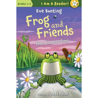 Frog and Friends - (I Am a Reader! (Quality)) by  Eve Bunting (Paperback)