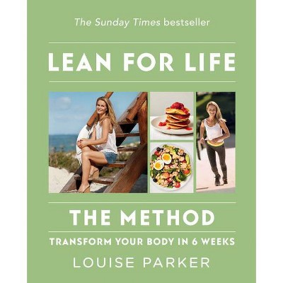 The Louise Parker Method: Lean for Life - (Paperback)