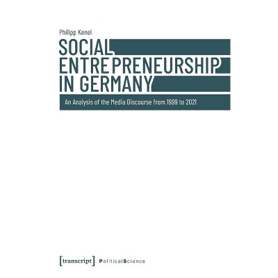 Social Entrepreneurship in Germany - by  Philipp Kenel (Hardcover)