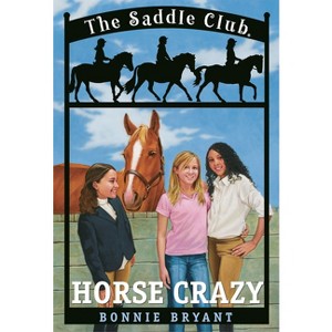 Horse Crazy - (Saddle Club) by  Bonnie Bryant (Paperback) - 1 of 1