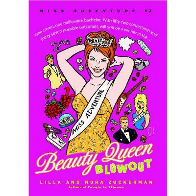 Beauty Queen Blowout - by  Lilla Zuckerman & Nora Zuckerman (Paperback)