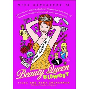 Beauty Queen Blowout - by  Lilla Zuckerman & Nora Zuckerman (Paperback) - 1 of 1