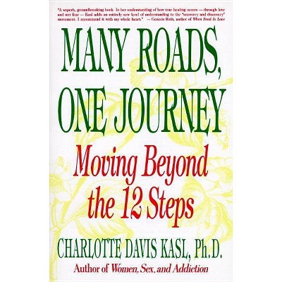 Many Roads One Journey - by  Charlotte S Kasl (Paperback)