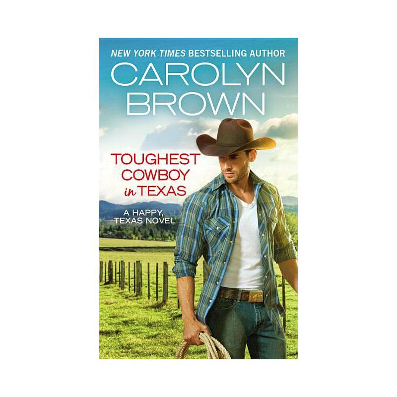 Toughest Cowboy in Texas - (Happy, Texas) by  Carolyn Brown (Paperback), 1 of 2