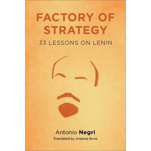 Factory of Strategy - (Insurrections: Critical Studies in Religion, Politics, and C) by  Antonio Negri (Paperback) - 1 of 1