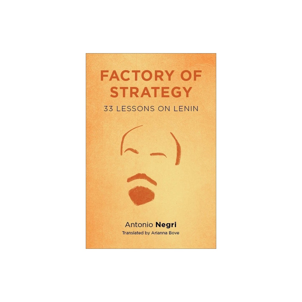 Factory of Strategy - (Insurrections: Critical Studies in Religion, Politics, and C) by Antonio Negri (Paperback)