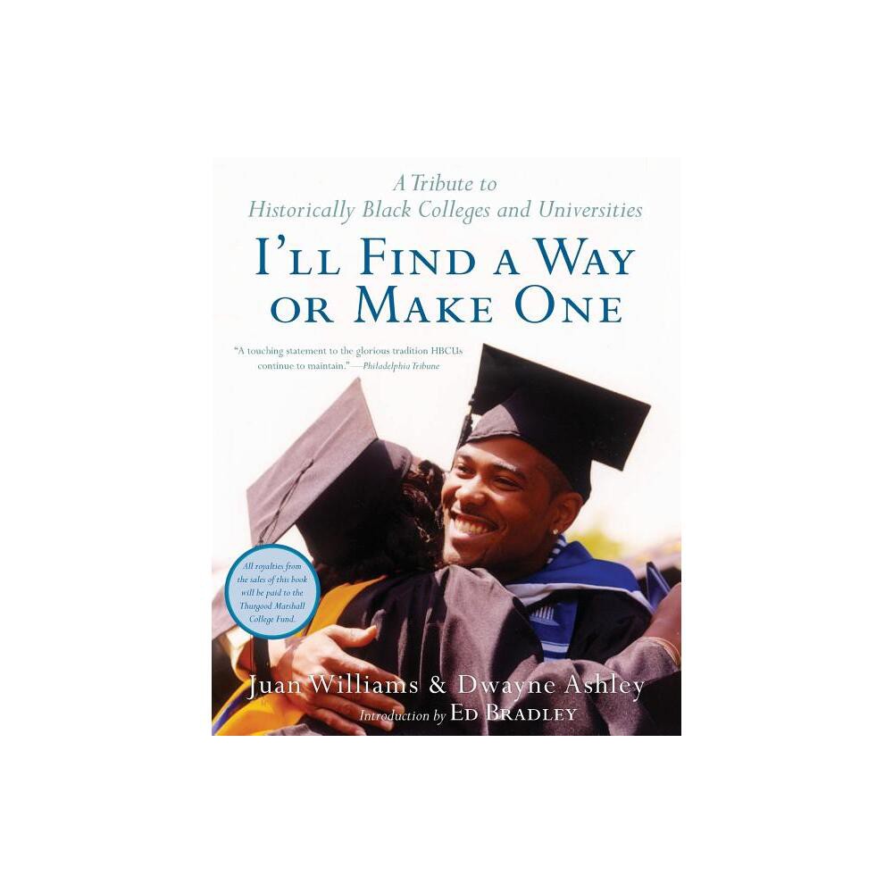 Ill Find a Way or Make One - by Dwayne Ashley (Paperback)