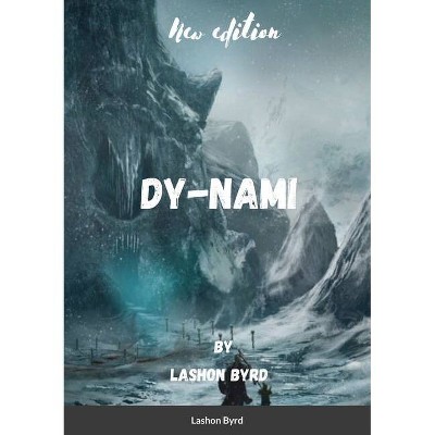 Dy-nami - by  Lashon Byrd (Paperback)