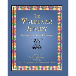 The Waldemar Story - by  Sue Van Noy Willett & Carolyn Carmichael Wheat (Paperback) - 1 of 1