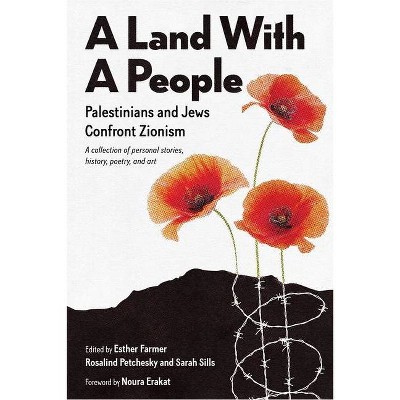 A Land with a People - by  Esther Farmer & Rosalind Pollack Petchesky & Sarah Sills (Hardcover)