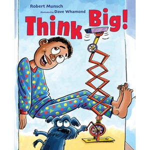 Think Big! - by  Robert Munsch (Hardcover) - 1 of 1