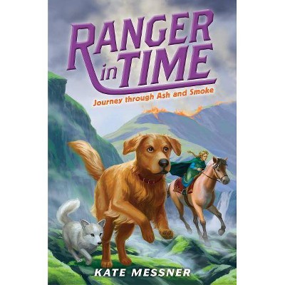 Journey Through Ash and Smoke (Ranger in Time #5), 5 - by  Kate Messner (Paperback)