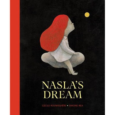 Nasla's Dream - by  Cécile Roumiguière (Hardcover)