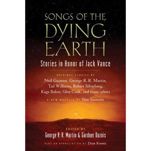 Songs of the Dying Earth - by  George R R Martin & Gardner Dozois (Paperback) - 1 of 1