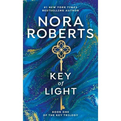 Key of Light ( Key Trilogy) (Paperback) by Nora Roberts