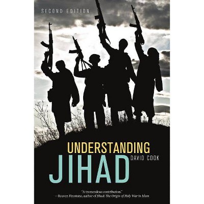 Understanding Jihad - 2nd Edition by  David Cook (Paperback)