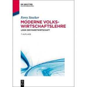Moderne Volkswirtschaftslehre - 7th Edition by  Ferry Stocker (Paperback) - 1 of 1