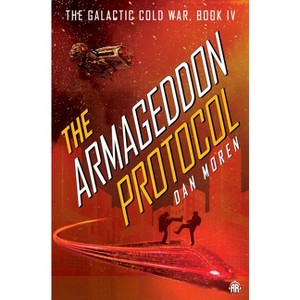 The Armageddon Protocol - by  Dan Moren (Paperback) - 1 of 1
