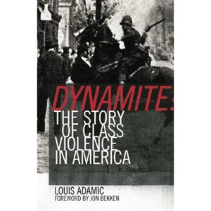 Dynamite - by  Louis Adamic (Paperback) - 1 of 1
