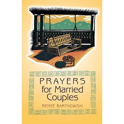 Prayers for Married Couples - by  Renee Bartkowski (Paperback)