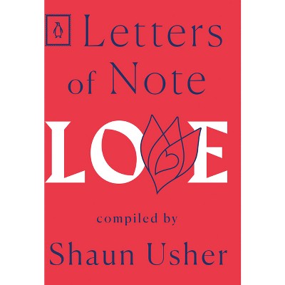 Letters of Note: Love - (Paperback)