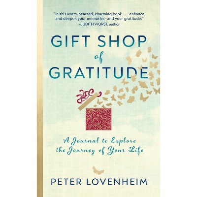 Gift Shop of Gratitude - by  Peter Lovenheim (Paperback)