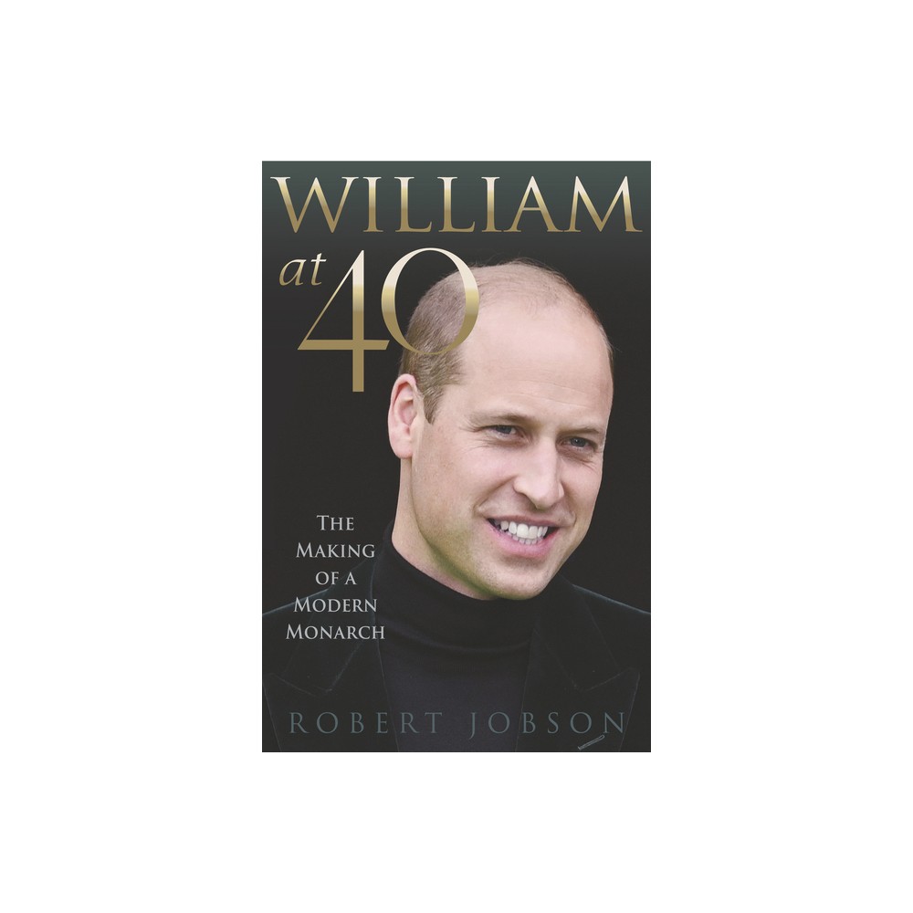 William at 40 - by Robert Jobson (Paperback)