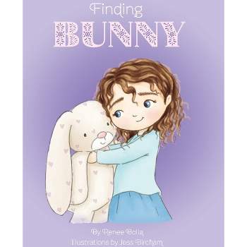 Finding Bunny - by  Renee Bolla (Hardcover)