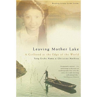 Leaving Mother Lake - by  Yang Erche Namu & Christine Mathieu (Paperback)