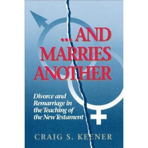 And Marries Another - by  Craig S Keener (Paperback) - 1 of 1