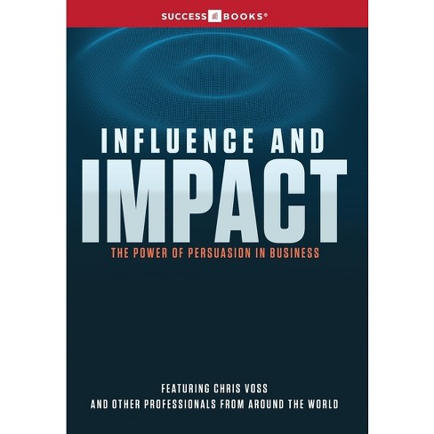 Influence and Impact - by  Successbooks Publishing & Leading Professionals Worldwide (Hardcover) - image 1 of 1