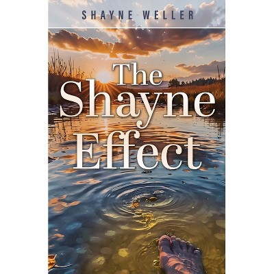 The Shayne Effect - by  Shayne Weller (Paperback)