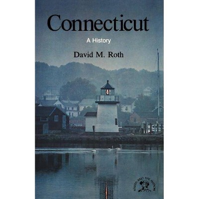  Connecticut - by  David Morris Roth (Paperback) 