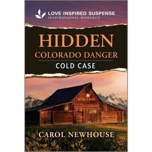 Hidden Colorado Danger - by  Carol Newhouse (Paperback) - 1 of 1