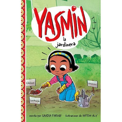  Yasmin La Jardinera - (Yasmin en Español) by  Saadia Faruqi (Paperback) 