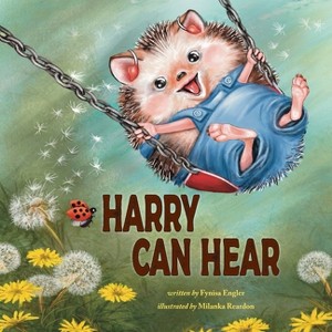 Harry Can Hear - by  Fynisa Engler (Paperback) - 1 of 1