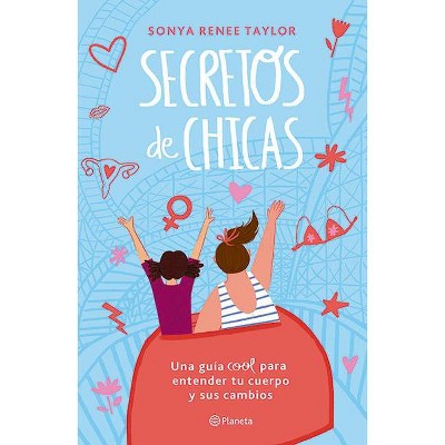 Secretos de Chicas - by  Sonya Renee Taylor (Paperback)