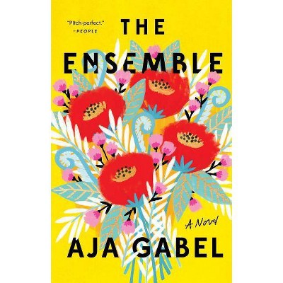 The Ensemble - by  Aja Gabel (Paperback)