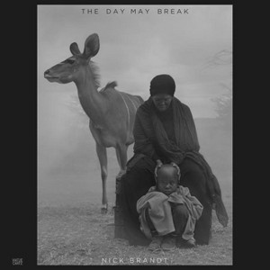 Nick Brandt: The Day May Break - by  Nadine Barth (Hardcover) - 1 of 1