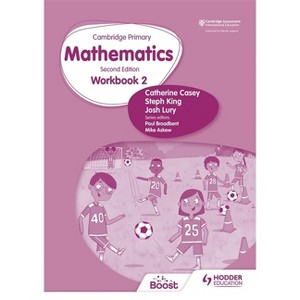 Cambridge Primary Mathematics Workbook 2 Second Edition - by  Catherine Casey & Steph King (Paperback) - 1 of 1