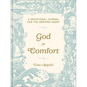 God of Comfort - by  Lisa Appelo (Hardcover) - 1 of 1